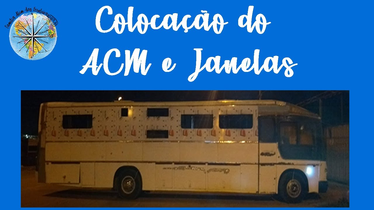 5 - Colocação do ACM e Janelas