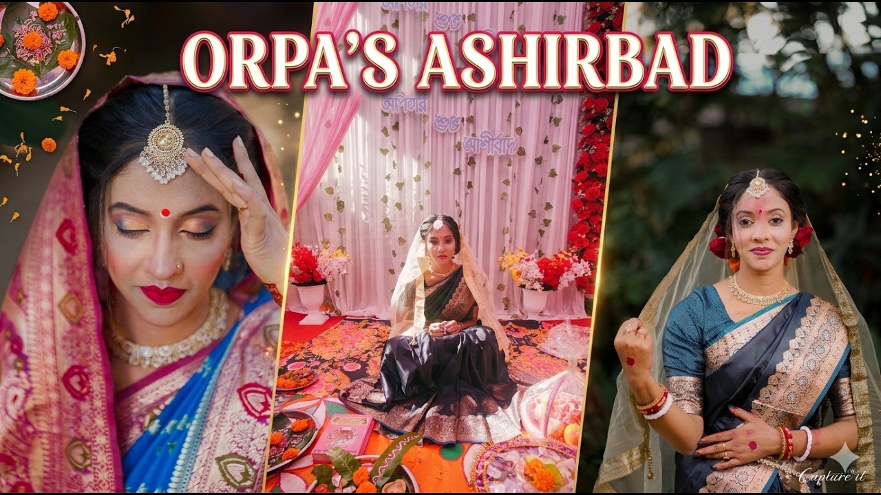 Orpa’s Ashirbad ✨ | Blessings Before Forever | Shantu ❤️ Orpa l জীবনের শুভ সূচনা | Wedding Special