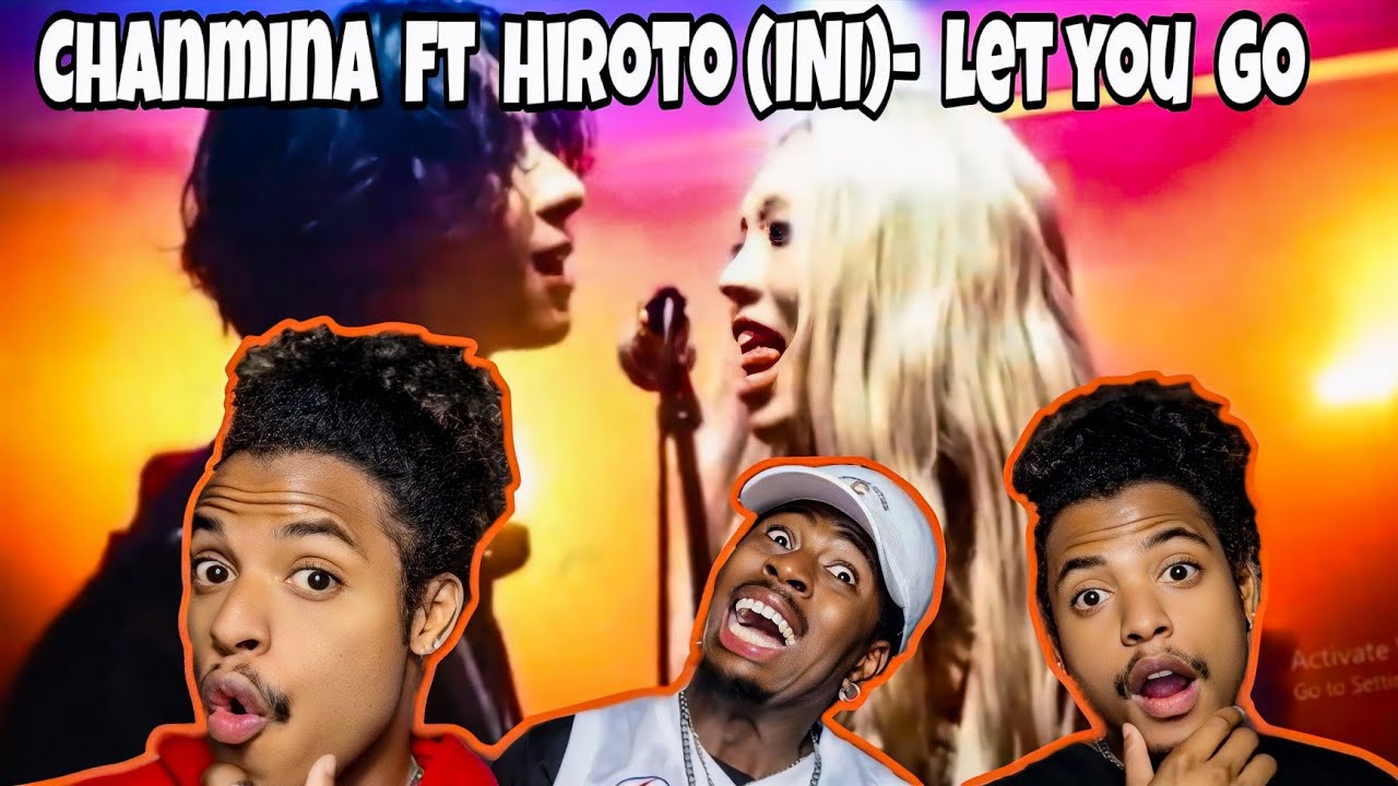 CHANMINA - Let you go feat. HIROTO (IN) 【Official Music Video】Reaction 