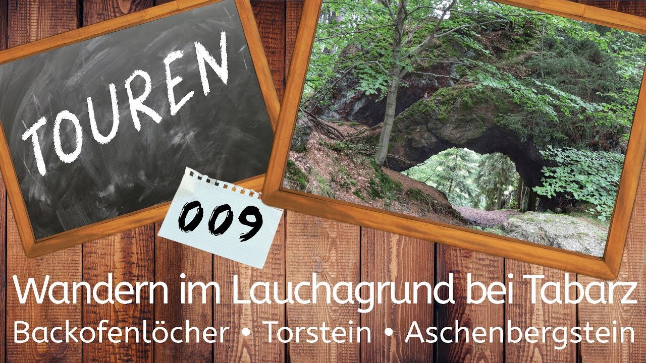 Wandern im Lauchagrund bei Tabarz - Backofenlöcher, Torstein, Aschenbergstein