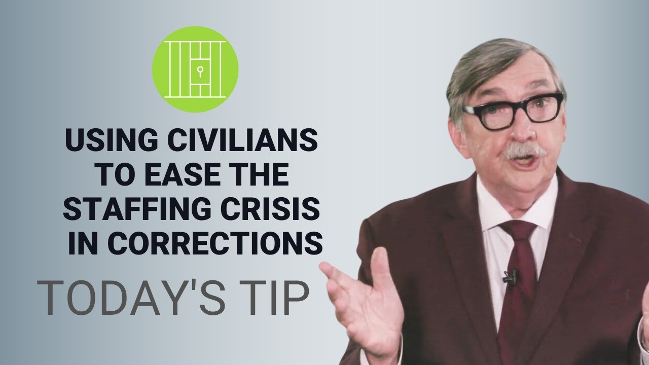 Using Civilians to Ease the Staffing Crisis in Corrections - Today's Tip from Lexipol
