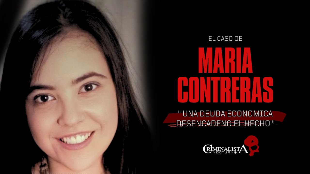 El caso de Maria Contreras | Criminalista Nocturno