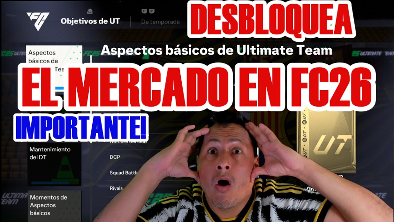 IMPORTANTE! CÓMO DESBLOQUEAR EL MERCADO DE EAFC26.Tu Guía para Desbloquear el Mercado de Fichajes