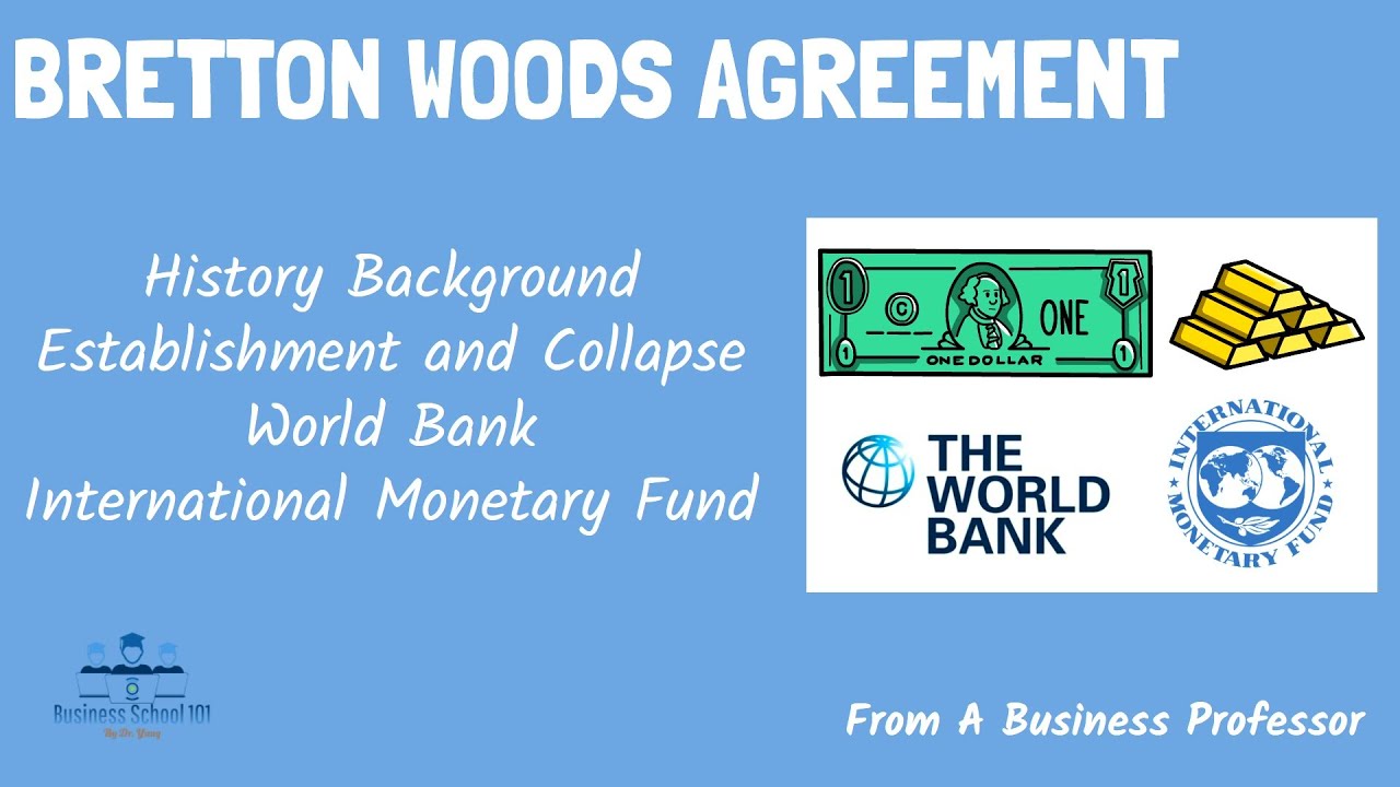 Bretton Woods Agreement#WorldBank#IMF | International Business | From A Business Professor