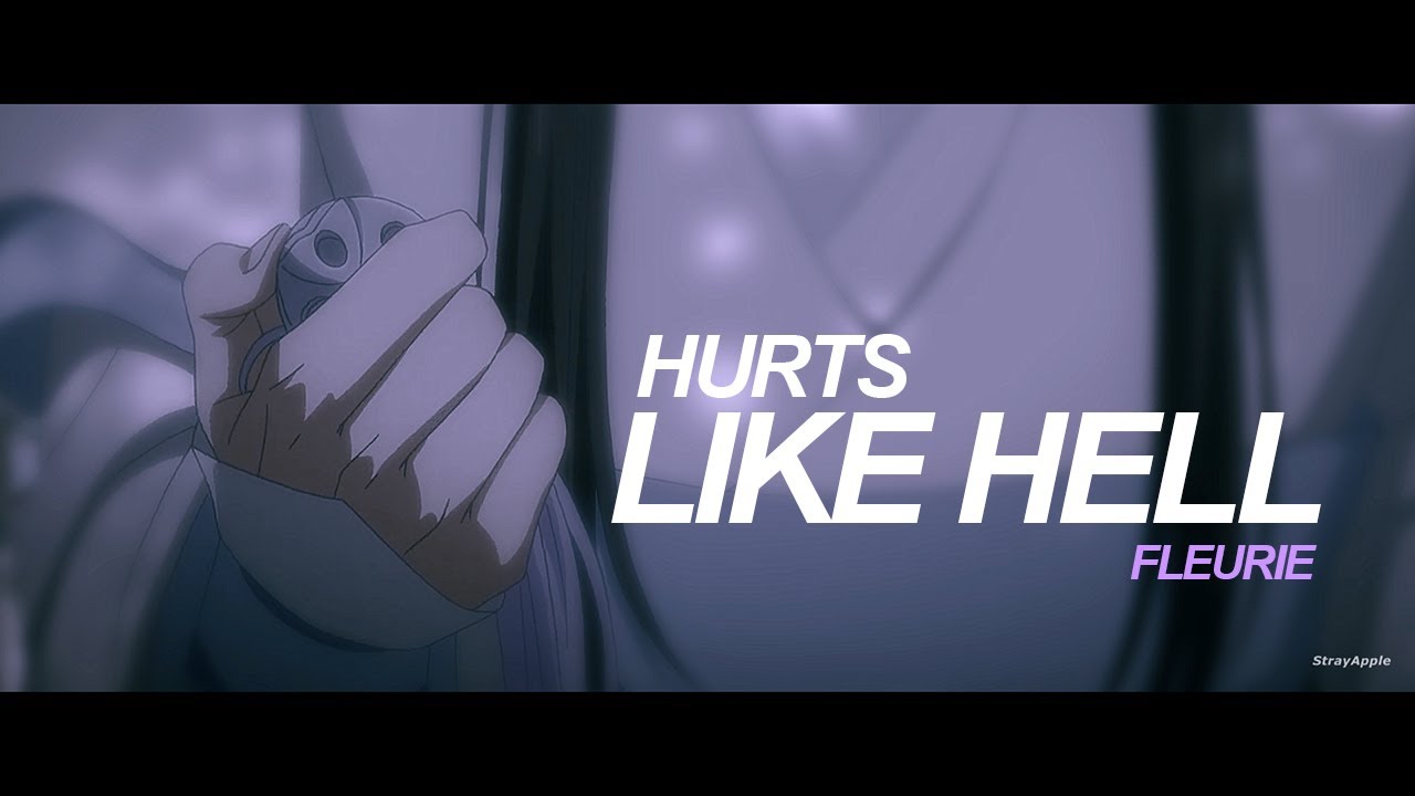 Mo Dao Zu Shi「AMV」❊ ❝Hurts like hell❞ - Lan Wangji