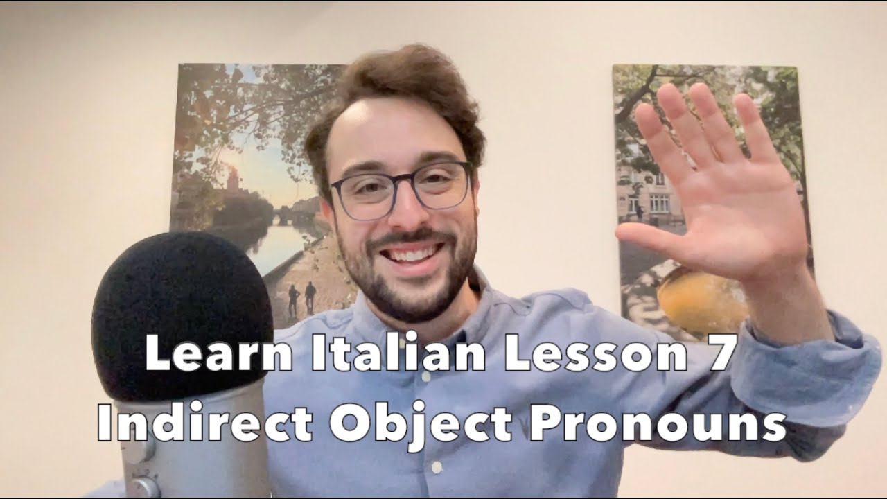 Learn Italian - Lesson 7 | Indirect Object Pronouns | Pronomi Indiretti