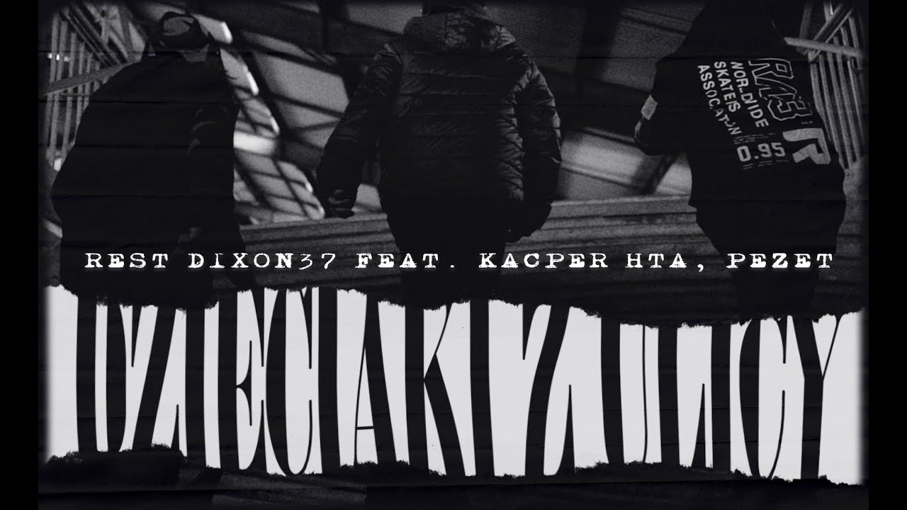 Rest Dixon37 ft. Kacper HTA, Pezet - Dzieciaki z ulicy