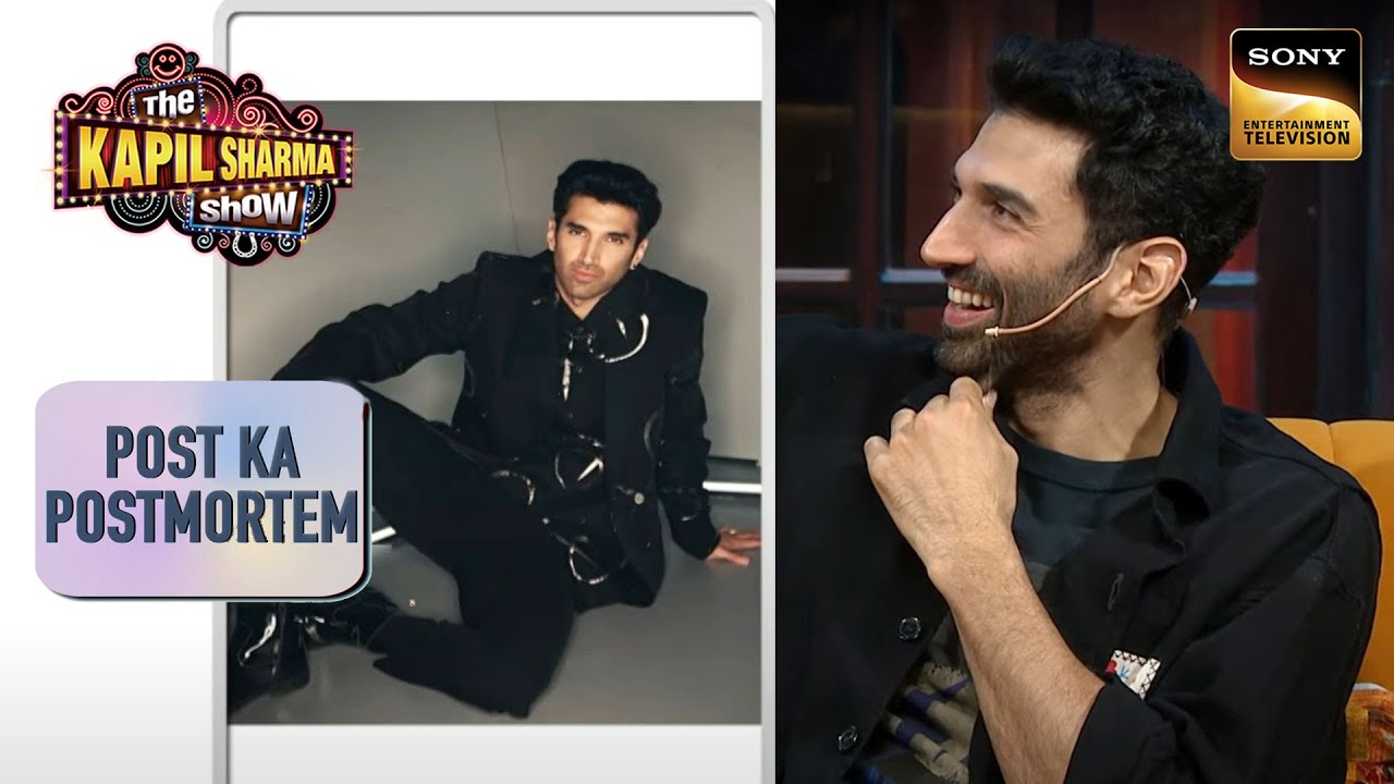 Aditya Roy Kapur घर में रहते हैं या Tandoor में? |The Kapil Sharma Show Season 2 |Post Ka Postmortem