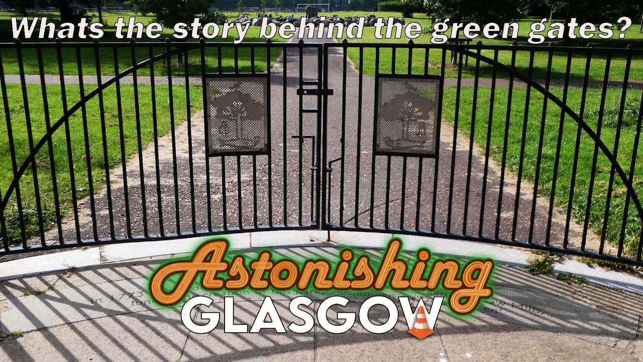 What's behind the Green gates? Astonishing Glasgow Ep.77