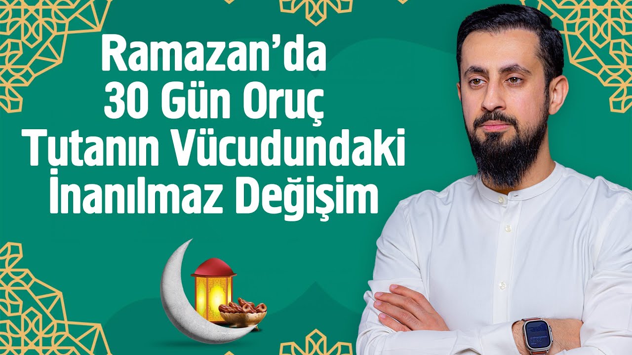 Ramazanda 30 Gün Oruç Tutanın Vücudundaki İnanılmaz Değişim - Tehzib-i Ahlâk | Mehmet Yıldız