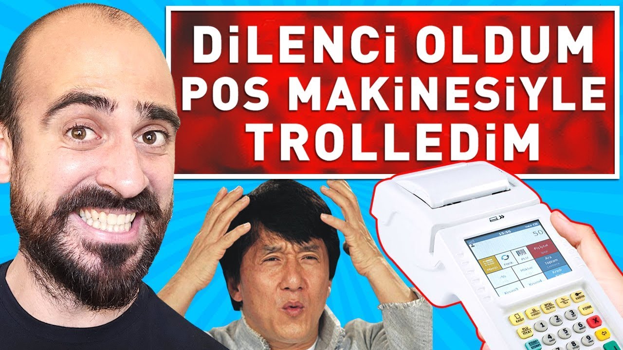 DİLENCİ OLDUM POS MAKİNESİYLE TROLLEDİM !