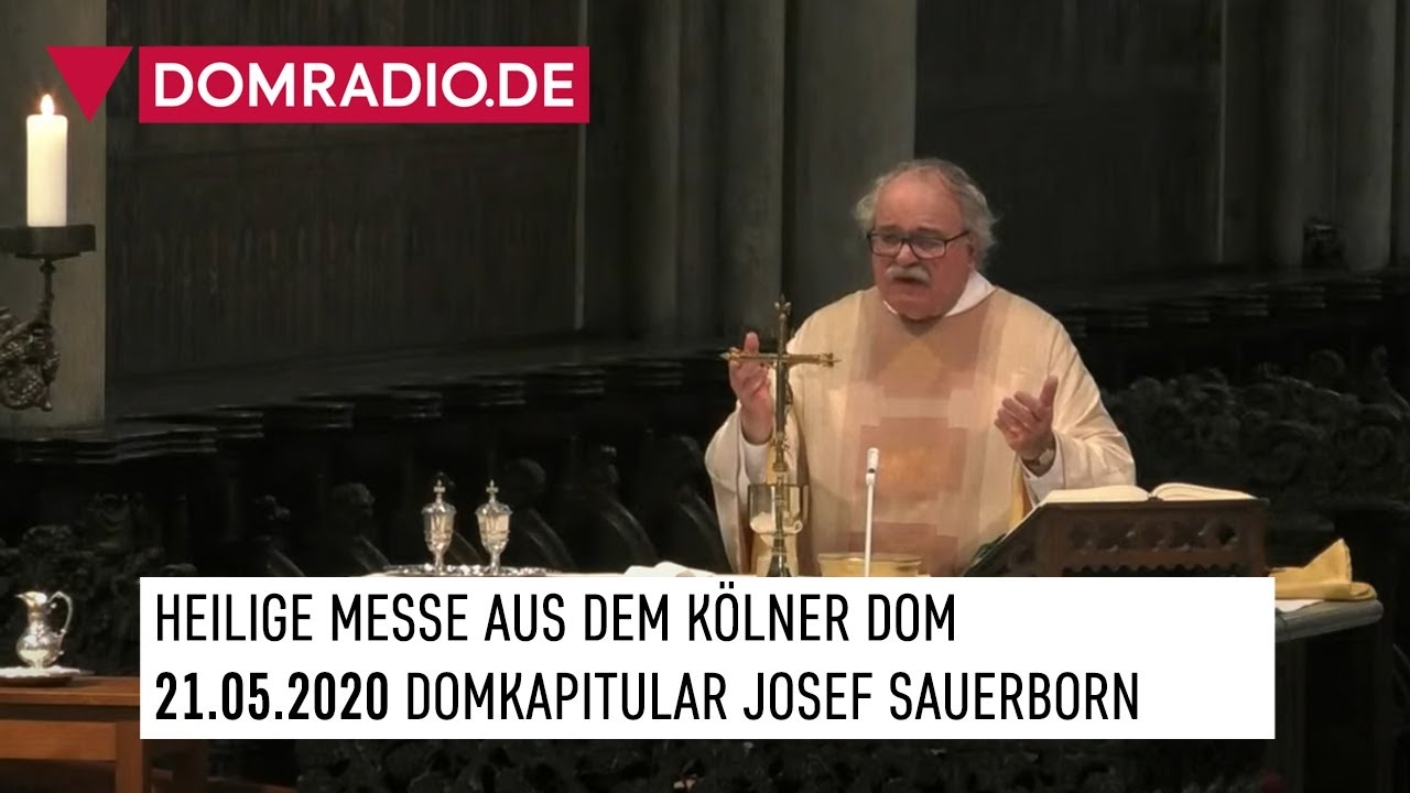 Katholischer Gottesdienst live aus dem K&ouml;lner Dom am 21.05.2020 Domkapitular Josef Sauerborn