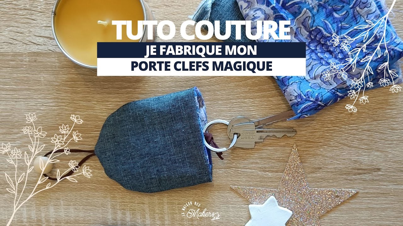 Tuto Couture débutant : Je couds mon Porte clefs Magique