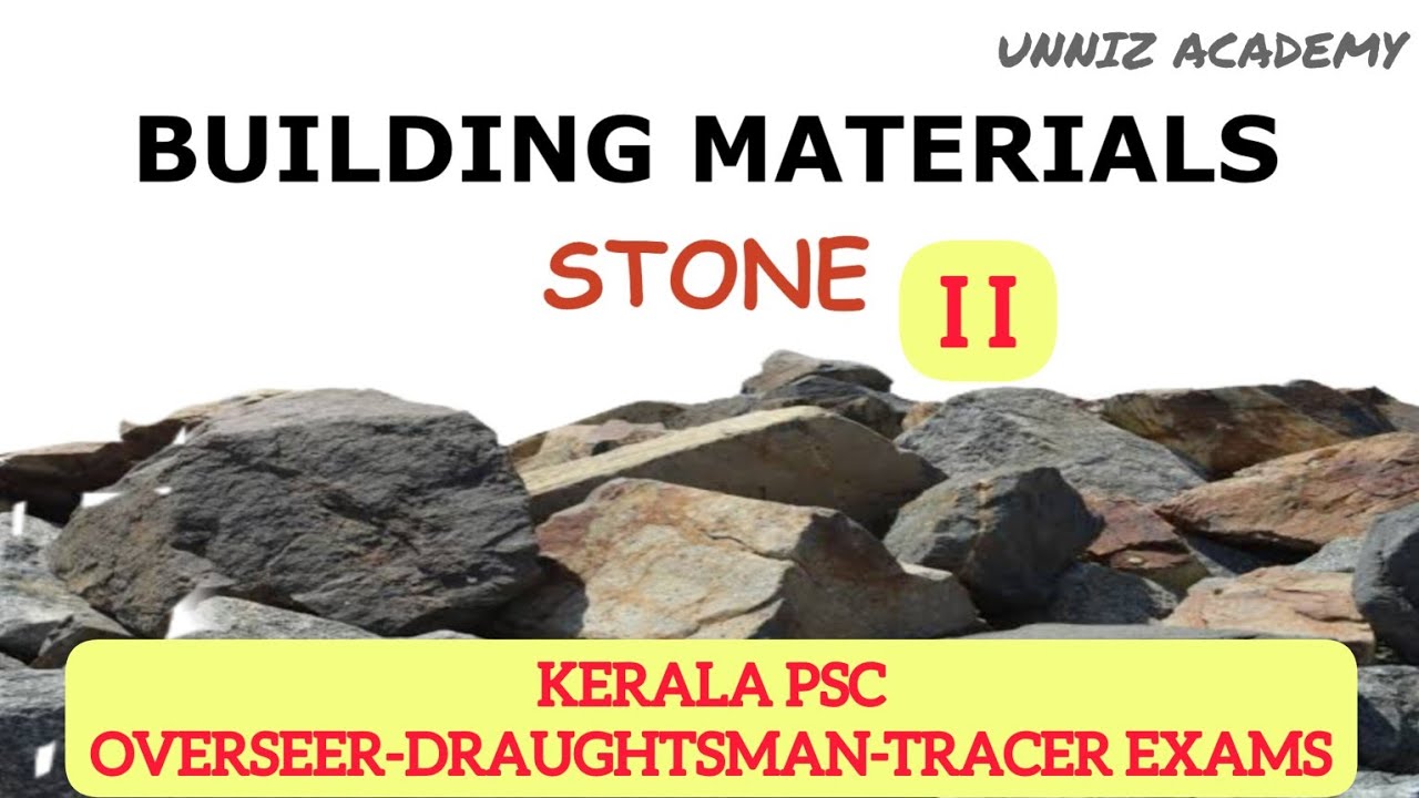 BUILDING MATERIALS - STONES PART 2 CIVIL ENGINEERING CLASS MALAYALAM FOR KERALA PSC & NCVT EXAMS