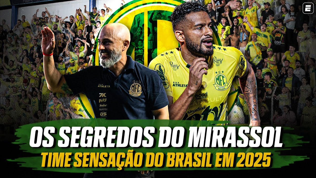 ESPN REVELA TODOS OS SEGREDOS DO MIRASSOL PRA SER SENSA&Ccedil;&Atilde;O DO BRASIL EM 2025!