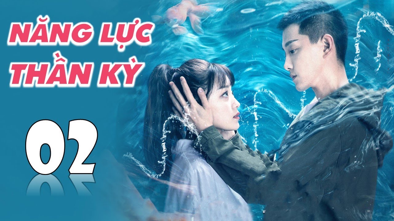 NĂNG LỰC THẦN KỲ - Tập 02 | Phim Ngôn Tình Trinh Thám Siêu Hấp Dẫn [Thuyết Minh]