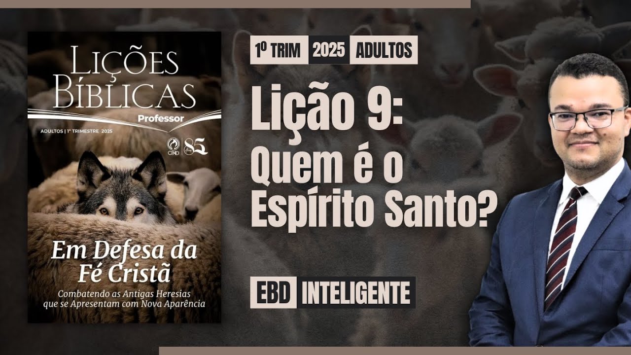 Lição 9 [Adultos] - Quem é o Espírito Santo? - EBD Inteligente