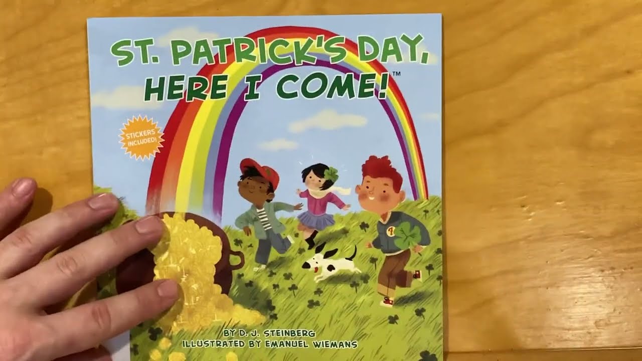St. Patrick&rsquo;s Day, Here I Come, by D. J. Steinberg and Emanuel Wiemans (rhyming book read aloud)