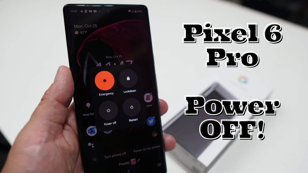 Pixel 6 Pro - How to turn it off