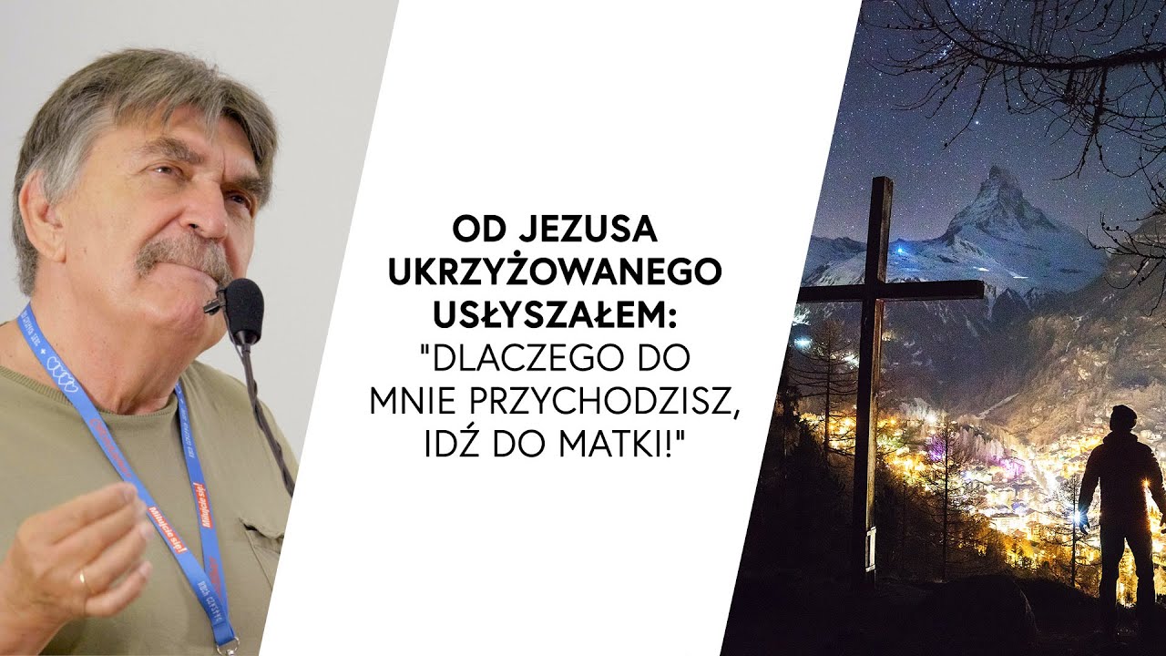 Od Jezusa Ukrzyżowanego usłyszałem: 