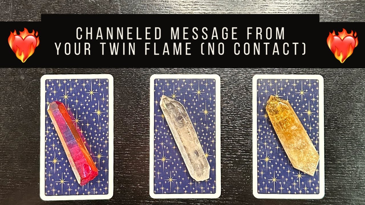 🔥💕Channeled Message From Your TWIN FLAME (no contact situation)❤️Pick A Card Love Reading❤️