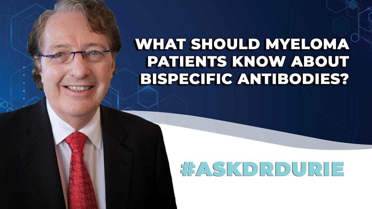 What should myeloma patients know about bispecific antibodies?