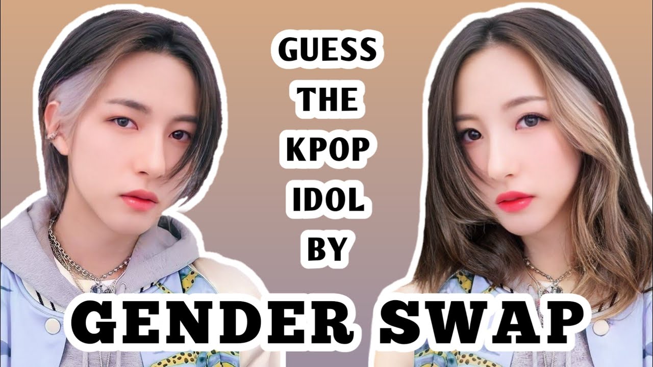 [KPOP GAME] GUESS THE KPOP IDOL BY GENDER SWAP