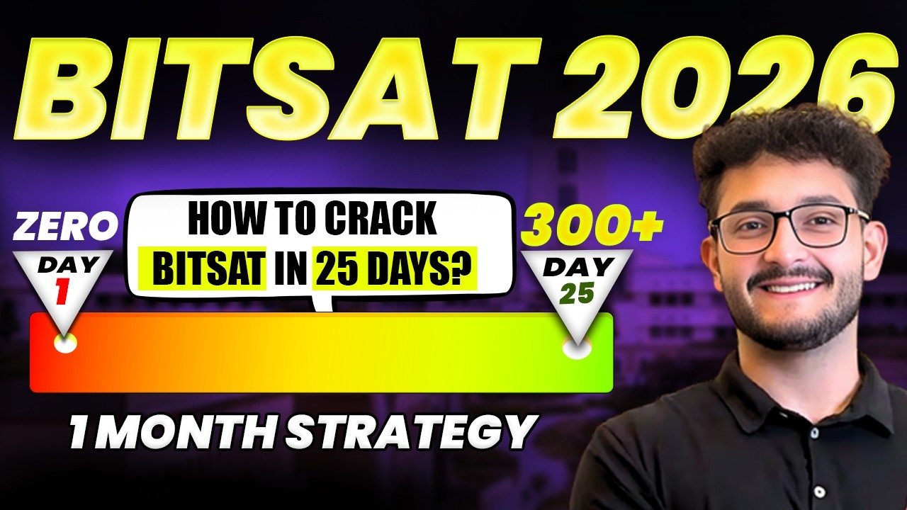 BITSAT 2026 Strategy for 25 Days - Score 300+ |  Crack BITS Pilani