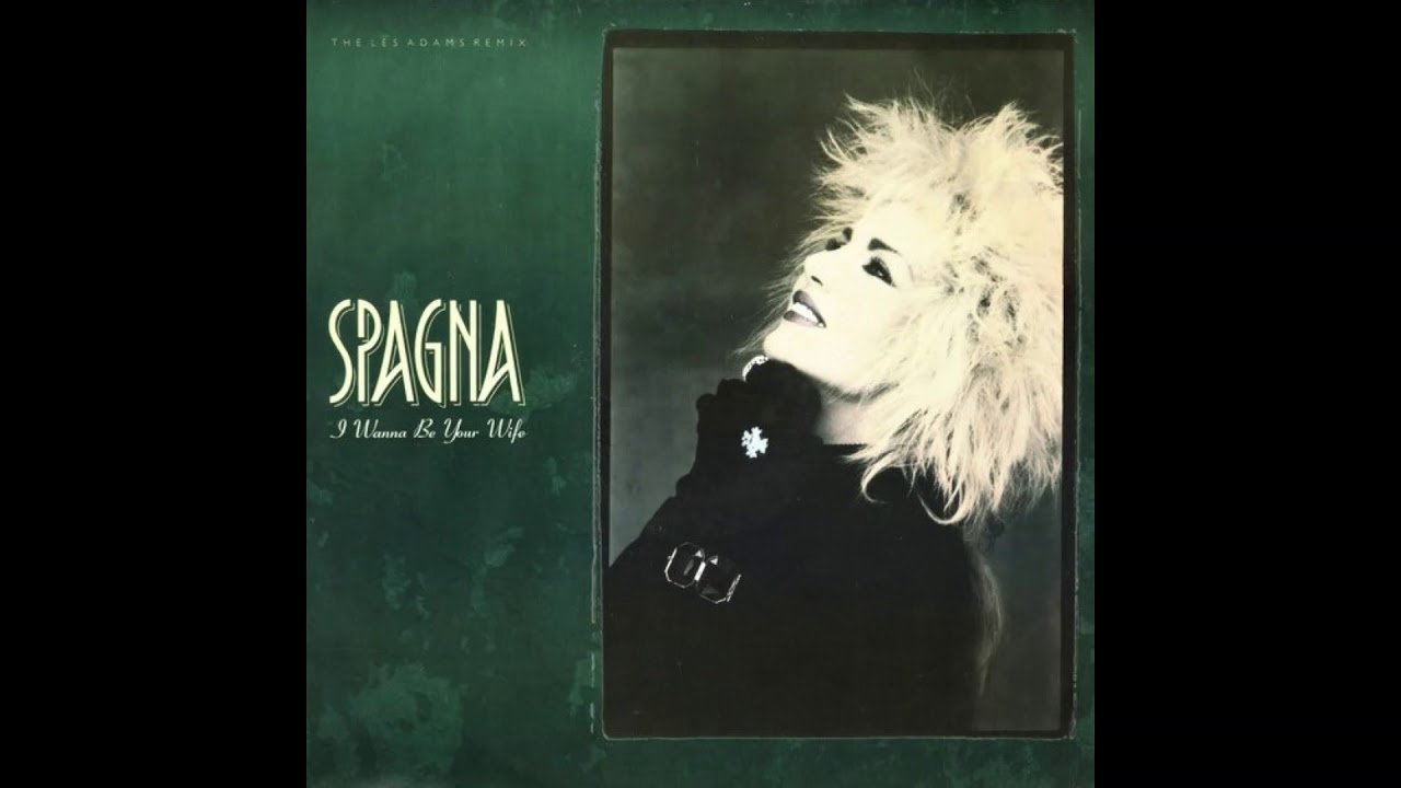 Spagna I Wanna Be Your Wife (The Les Adams Remix)
