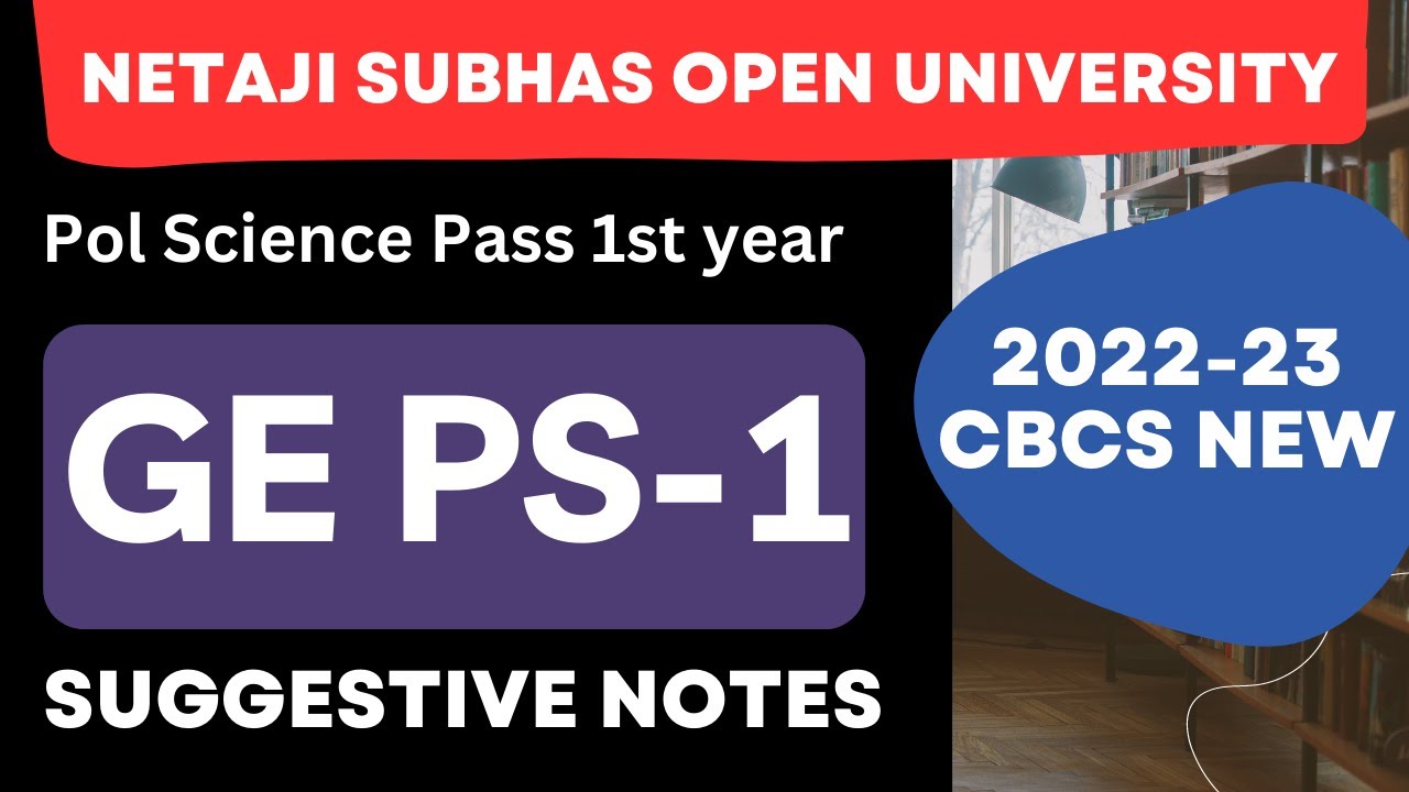 GE PS 1 | Pol. Science Pass Subject | UG 1st year | New Syllabus | CBCS | NSOU Suggestive Notes 2023