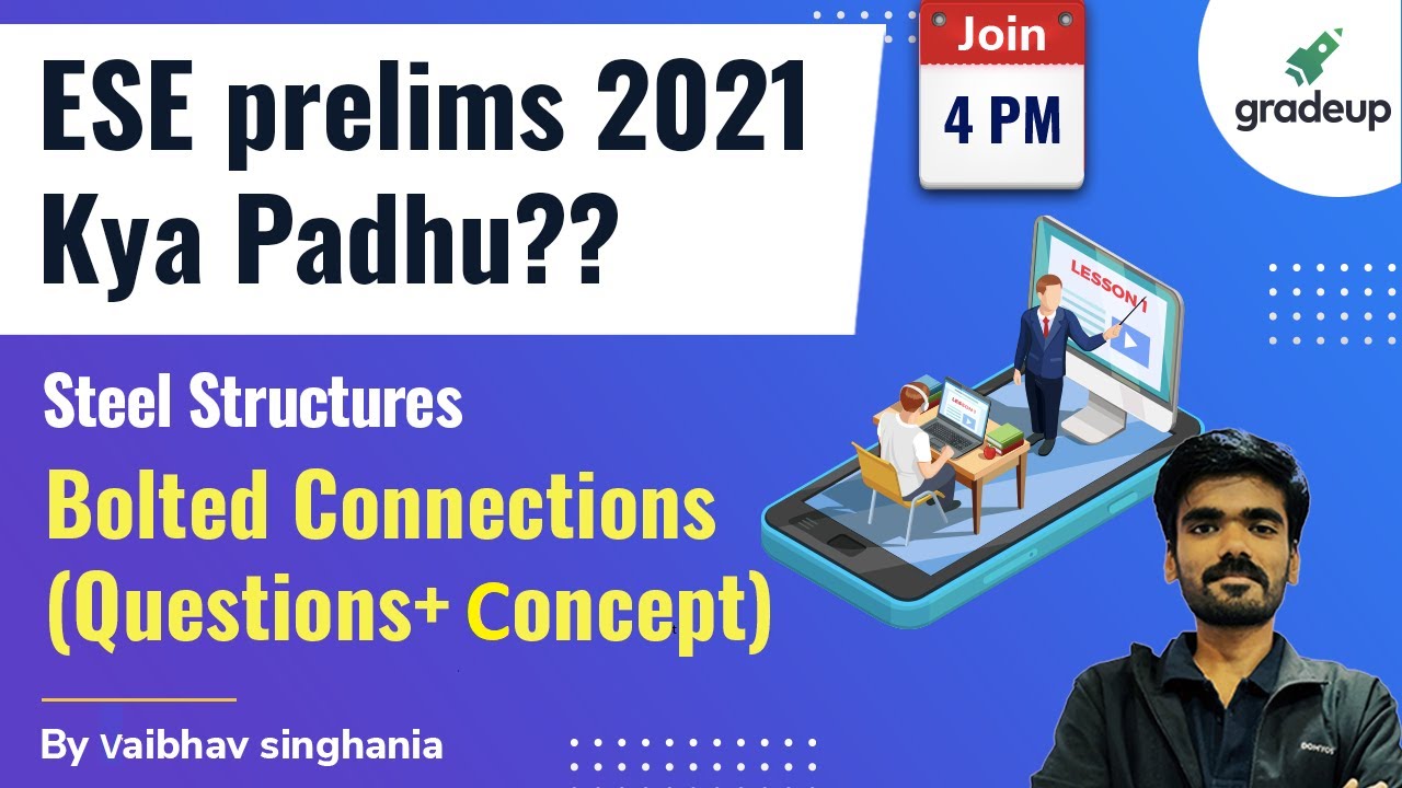 ESE 2021 || Civil | Steel Structures |Bolted Connections | Concept With Questions || By Vaibhav Sir