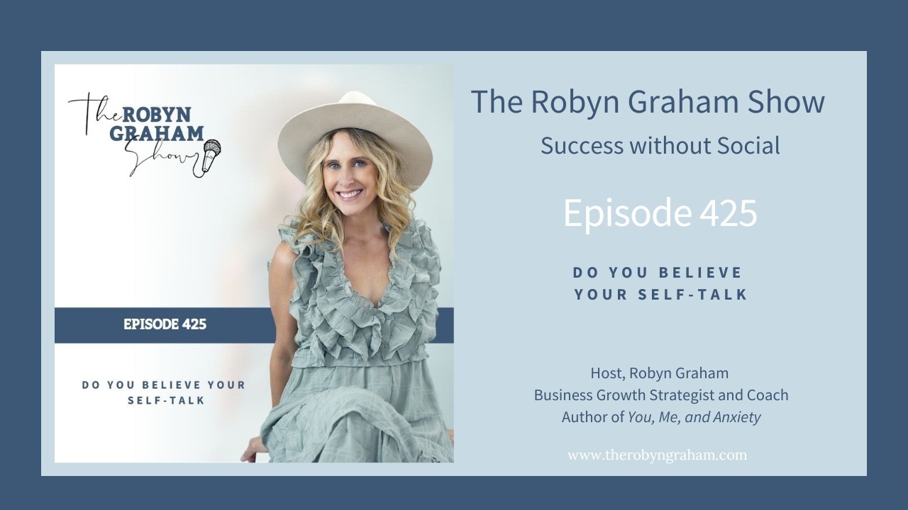 Ep. 425 Do you believe your self-talk?