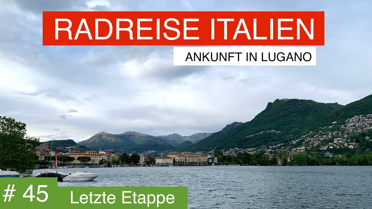 🇮🇹 Radreise Italien | Letzte Etappe | Von Menaggio nach Lugano | Tag 45