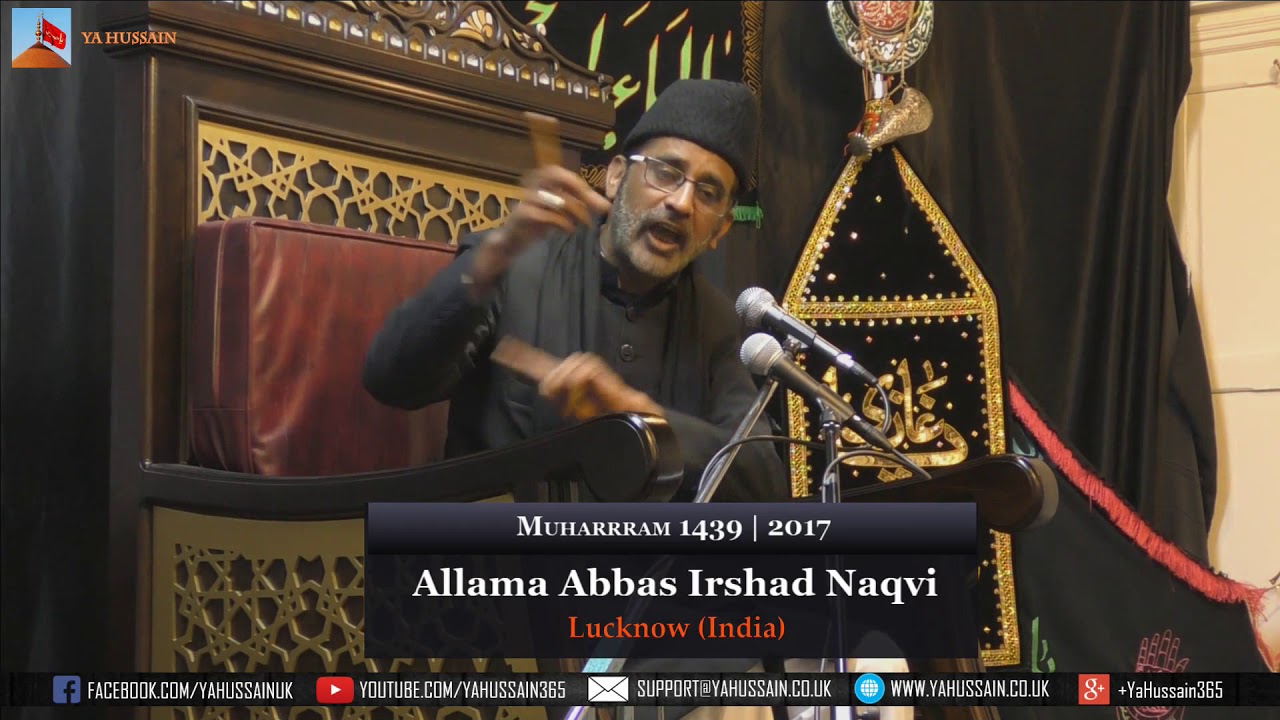 5th Muharram 1439 | 2017 - Allama Abbas Irshad Naqvi (Lucknow) - Northampton (UK)