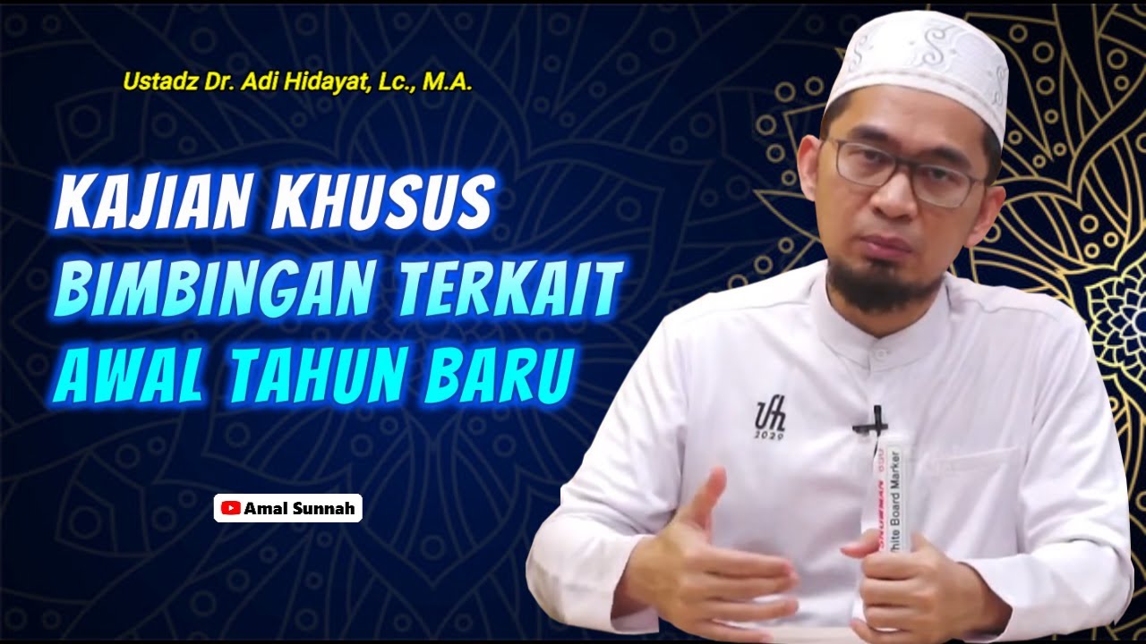 Bimbingan Terkait Awal Tahun Baru ❗ Ustadz Adi Hidayat