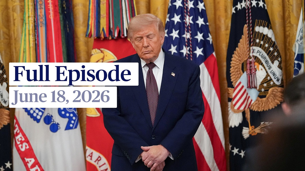PBS News Hour full episode, June 18, 2026