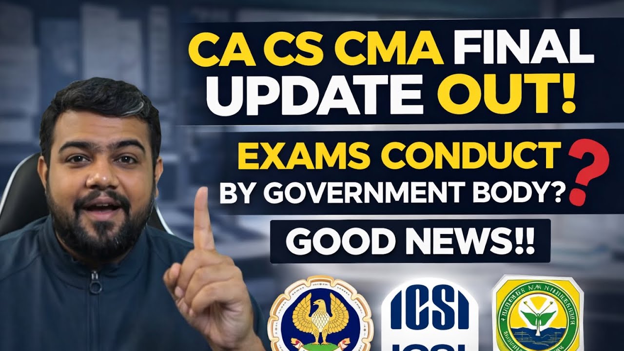 Breaking News | Final Update out CA,CS & CMA Exam Conduct by Government Body ! | Good News or Bad