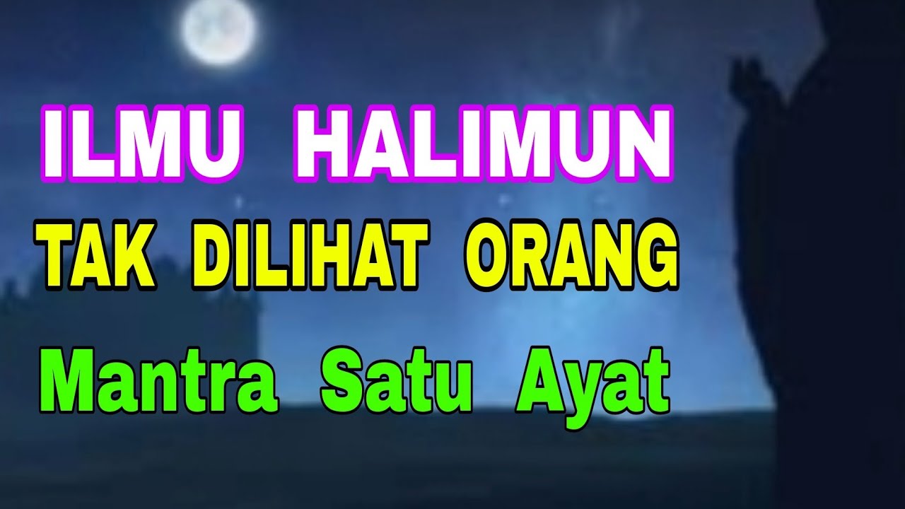 ILmu Halimun - Tubuhnya Tak Mampu DiLihat Orang - Warisan Nabi ﷺ