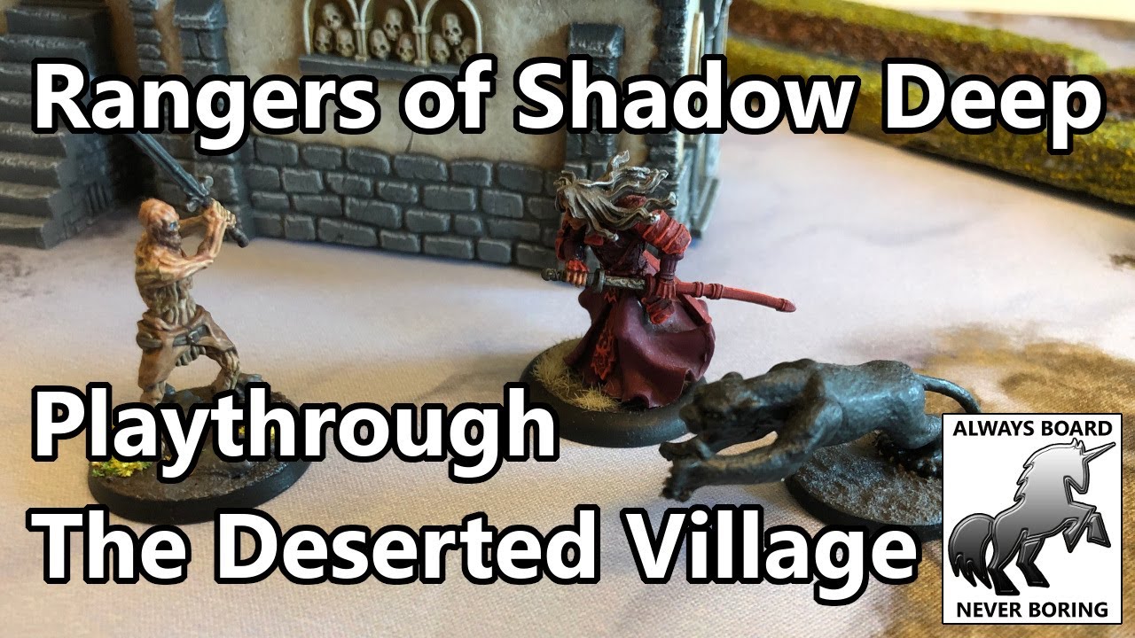 Rangers of Shadow Deep Playthrough | The Deserted Village Battle Report