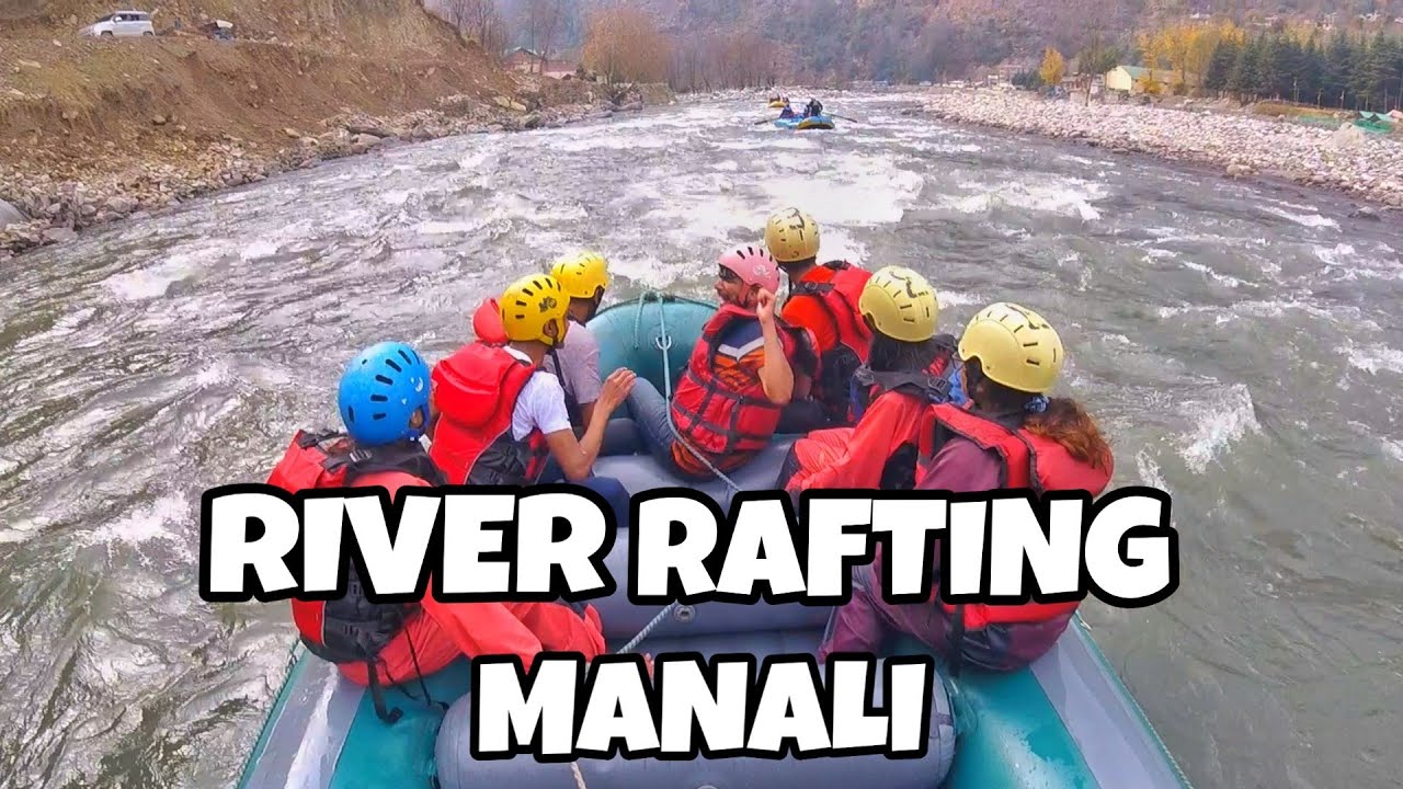 RIVER RAFTING🛶 in MANALI | Price , Distance , Duration