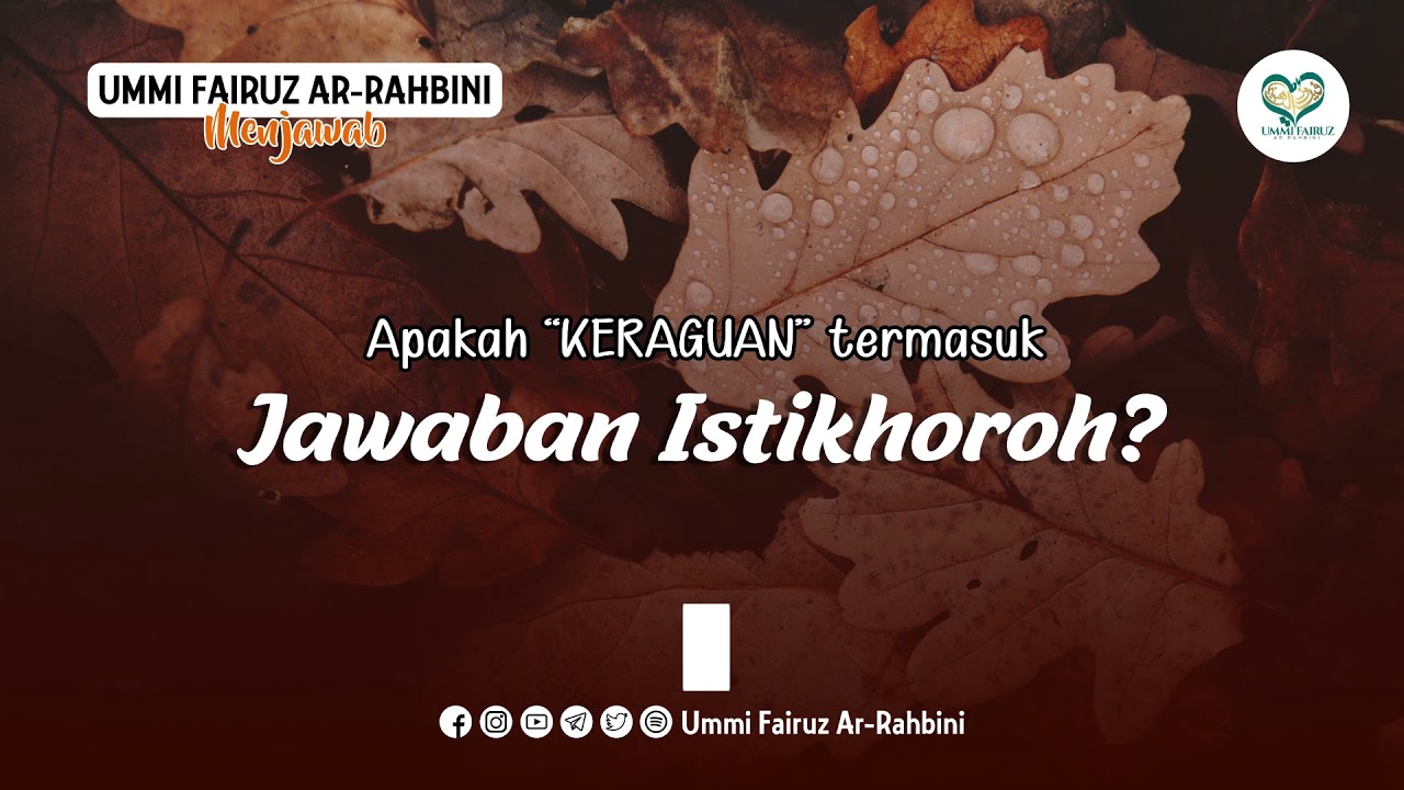 Keraguan Termasuk Jawaban Istikharah, Benarkah? - Ummi Fairuz Ar-Rahbini Menjawab