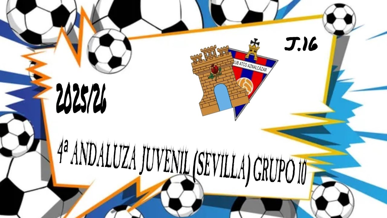 4ª ANDALUZA JUVENIL (SEVILLA) GRUPO (10) J.16 GUILLENA C.F. `B´ VS CLUB ATLETICO AZNALCÁZAR 2025/26