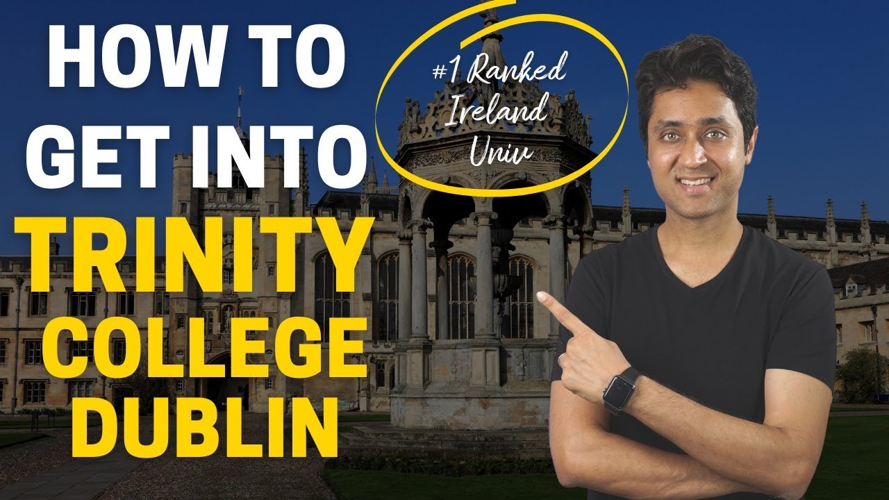 TRINITY COLLEGE DUBLIN | COMPLETE GUIDE ON HOW TO GET IN TRINITY | College Admission | College vlog