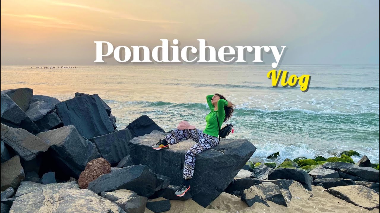Pondicherry 4K Travel Vlog | 1 day Trip to Pondicherry in Summer | Pondicherry Tourist Places