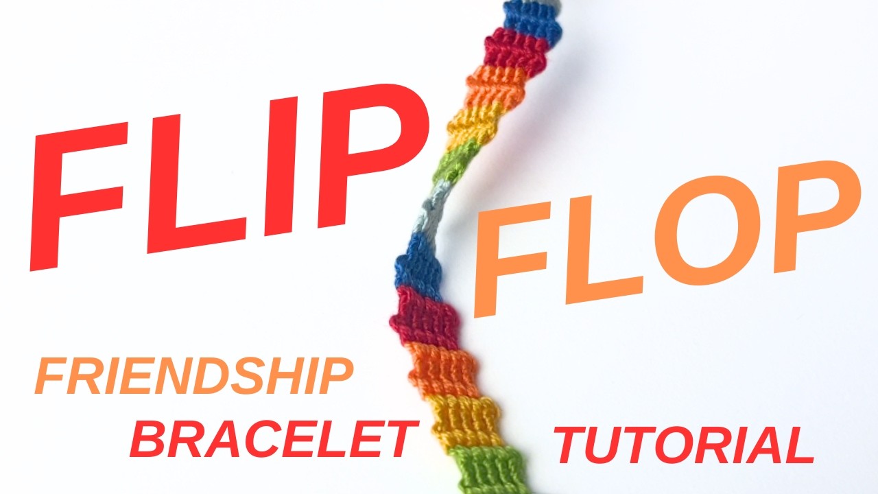 flip flop bracelet beginner tutorial || friendship bracelets