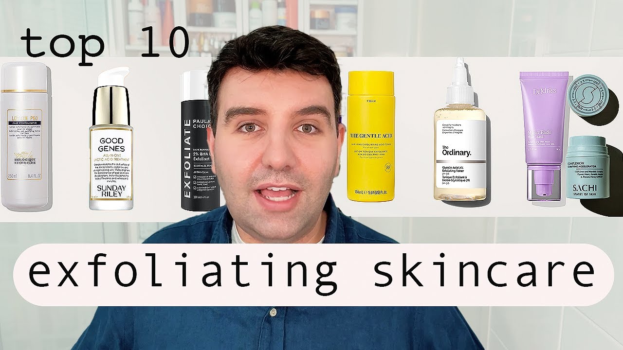 Top 10 Exfoliating Skincare Products 🌶️🌶️