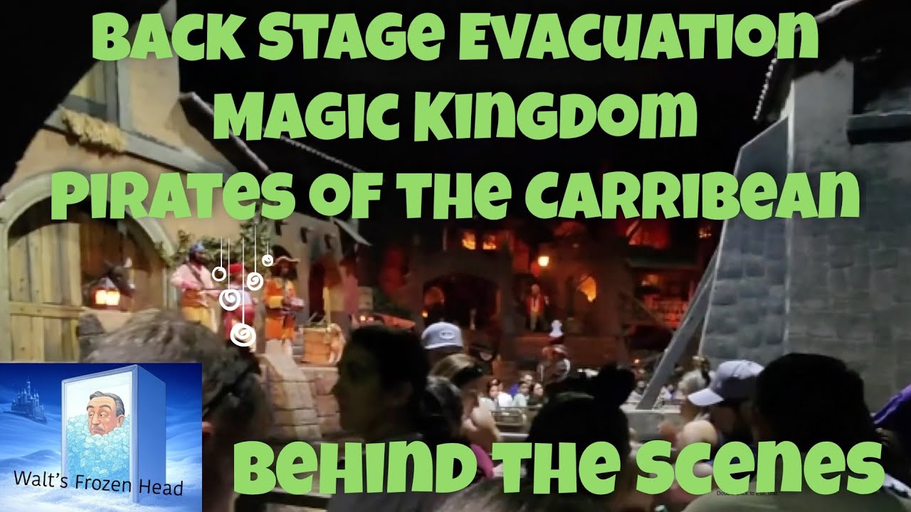 Behind the Scenes Evacuation from Pirates of the Caribbean:  Magic Kingdom
