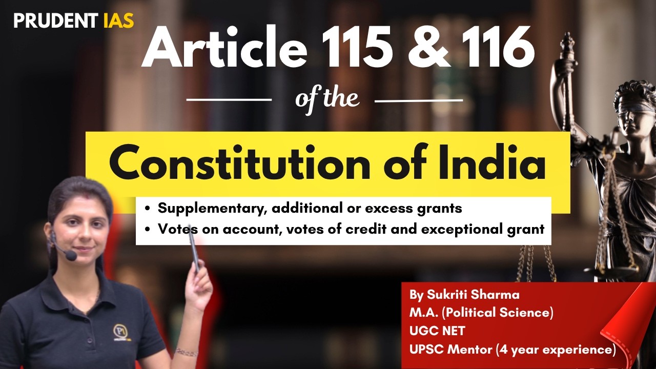 Article 115 and 116 of Indian Constitution | Supplementary, Additional & Excess Grants | UPSC Polity