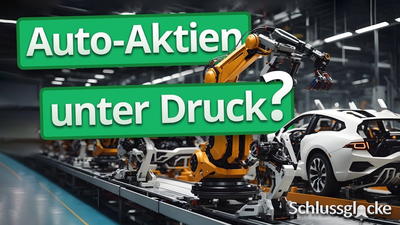 Auto-Aktien unter Druck? | BMW, Mercedes-Benz, Porsche, Volkswagen uvm. | SCHLUSSGLOCKE (67)