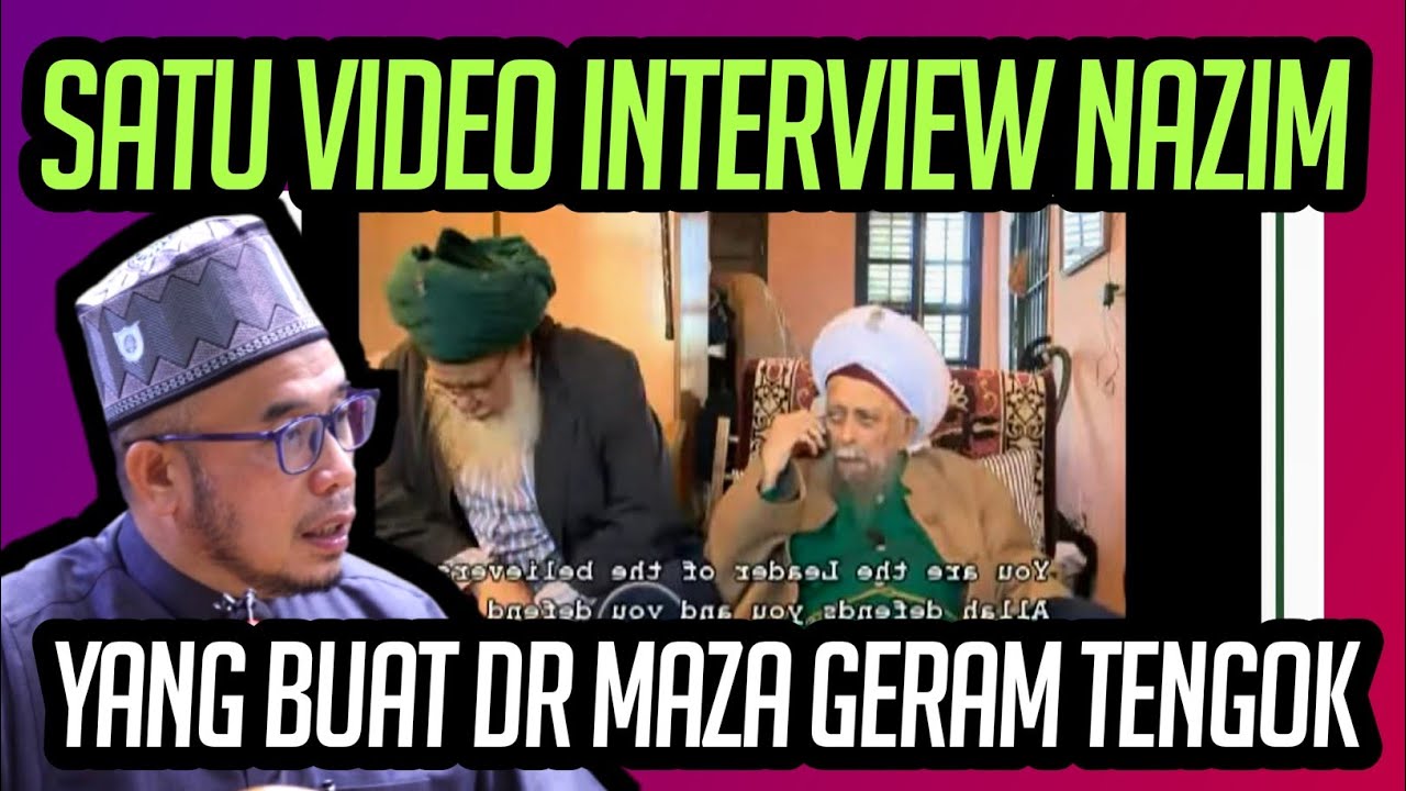 SATU VIDEO INTERVIEW NAZIM HAQQANI YANG BUAT DR MAZA GERAM TENGOK 